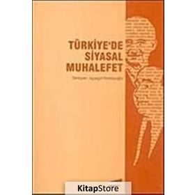 TÜRKİYE´DE SIYASAL MUHALEFET - AYŞEGÜL KOMSUOĞLU