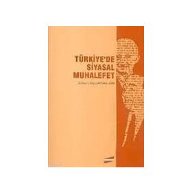 TÜRKİYE´DE SIYASAL MUHALEFET - AYŞEGÜL KOMSUOĞLU