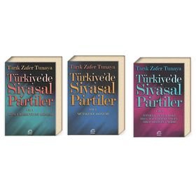 Türkiye´de Siyasal Partiler Cilt 3 İttihat ve Terakki, Bir Çağın, Bir Kuşağın, Bir Partinin Tarihi - Tarık Zafer Tunaya