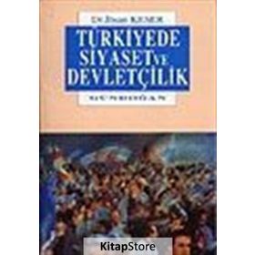 Türkiye’de Siyaset ve Devletçilik - İhsan Keser