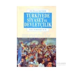 Türkiye’de Siyaset ve Devletçilik - İhsan Keser