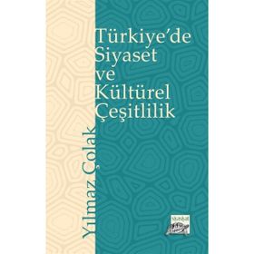 Türkiye'de Siyaset ve Kültürel Çeşitlilik - Yılmaz Çolak