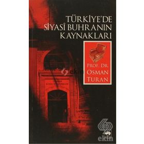 Türkiye´de Siyasi Buhranın Kaynakları - Osman Turan