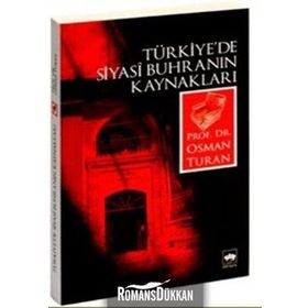 Türkiye´de Siyasi Buhranın Kaynakları - Osman Turan