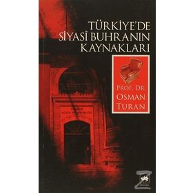 Türkiye´de Siyasi Buhranın Kaynakları - Osman Turan