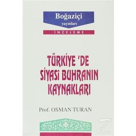 Türkiye´de Siyasi Buhranın Kaynakları - Osman Turan