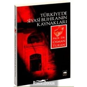 Türkiye´de Siyasi Buhranın Kaynakları - Osman Turan