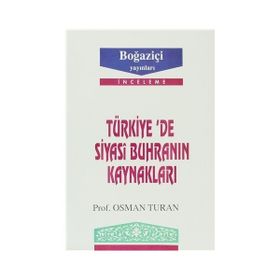 Türkiye´de Siyasi Buhranın Kaynakları - Osman Turan