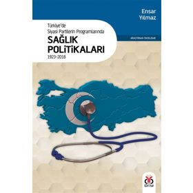 TÜRKİYE'DE SIYASI PARTILERIN PROGRAMLARINDA EĞİTİM-ÖĞRETİM - ENSAR YILMAZ