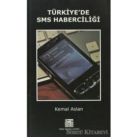 TÜRKİYE'DE SMS HABERCİLİĞİ - KEMAL ASLAN