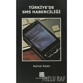 TÜRKİYE'DE SMS HABERCİLİĞİ - KEMAL ASLAN