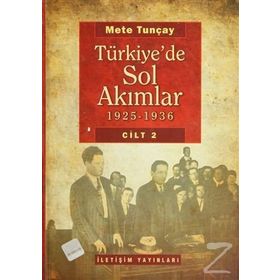 TÜRKİYE'DE SOL AKIMLAR 1925-1936 CILT 2 - METE TUNCAY