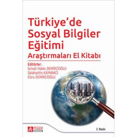 Türkiye’de Sosyal Bilgiler Eğitimi Araştırmaları El Kitabı - Pegem Akademi Yayıncılık