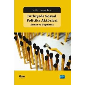 Türkiye'de Sosyal Politika Aktörleri Zemin ve Uygulama Faruk Taşçı