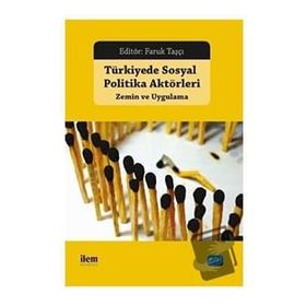 Türkiye'de Sosyal Politika Aktörleri Zemin ve Uygulama Faruk Taşçı