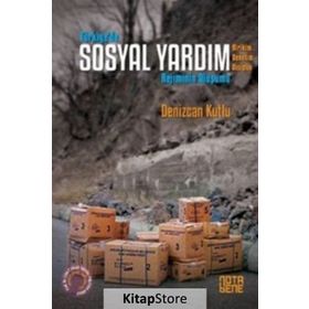 Türkiye’de Sosyal Yardım Rejiminin Oluşumu - Denizcan Kutlu