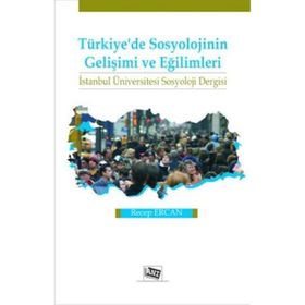 Türkiye’de Sosyolojinin Gelişimi ve Eğilimleri - Recep Ercan