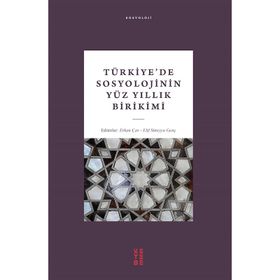 Türkiye'de Sosyolojinin Yüz Yıllık Birikimi - Elif Süreyya Gen