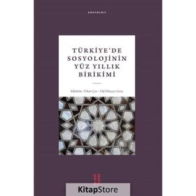 Türkiye'de Sosyolojinin Yüz Yıllık Birikimi - Elif Süreyya Gen