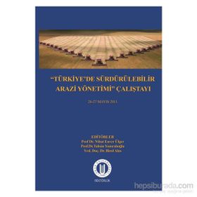 Türkiye’de Sürdürülebilir Arazi Yönetimi Çalıştayı 26-27 Mayıs 2011 - Nihat Enver Ülger Tahsin Yomralıoğlu Birol Alas