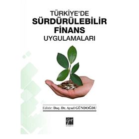 Türkiye'de Sürdürülebilir Finans Uygulamaları - Aysel Gündoğdu