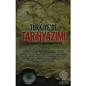 TÜRKİYE'DE TARIH YAZIMI - VAHDETTIN ENGIN;AHMET ŞİMŞEK