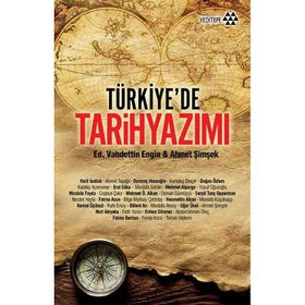 TÜRKİYE'DE TARIH YAZIMI - VAHDETTIN ENGIN;AHMET ŞİMŞEK