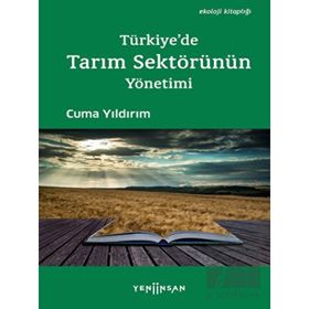 Türkiye'de Tarım Sektörünün Yönetimi - Cuma Yıldırım