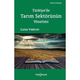 Türkiye'de Tarım Sektörünün Yönetimi - Cuma Yıldırım