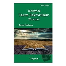 Türkiye'de Tarım Sektörünün Yönetimi - Cuma Yıldırım