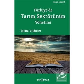 Türkiye'de Tarım Sektörünün Yönetimi - Cuma Yıldırım