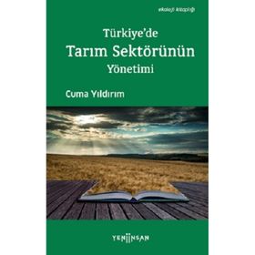 Türkiye'de Tarım Sektörünün Yönetimi - Cuma Yıldırım