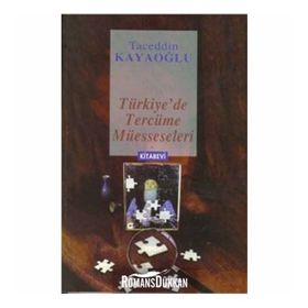 TÜRKİYE´DE TERCÜME MÜESSESELERİ - TACEDDIN KAYAOĞLU