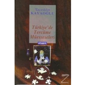 TÜRKİYE´DE TERCÜME MÜESSESELERİ - TACEDDIN KAYAOĞLU