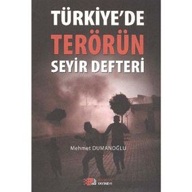 TÜRKIYE'DE TERÖRÜN SEYIR DEFTERI - MEHMET DUMANOĞLU