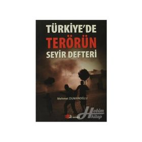 TÜRKIYE'DE TERÖRÜN SEYIR DEFTERI - MEHMET DUMANOĞLU