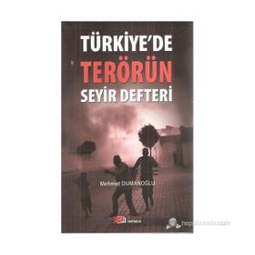 TÜRKIYE'DE TERÖRÜN SEYIR DEFTERI - MEHMET DUMANOĞLU
