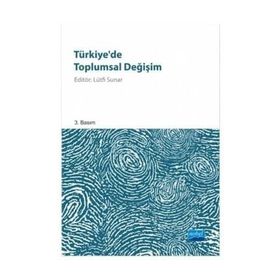 Türkiye’de Toplumsal Değişim - Lütfi Sunar Suna Başak Mehmet Fatih Aysan Mustafa Kömürcüoğlu Ertan Özensel Yunus Kaya İsmail Demirezen Gülcan Işık Ali Yaşar Sarıbay Necdet Subaşı Mustafa Tekin