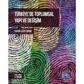 Türkiye'de Toplumsal Yapı Ve Değişim - Lütfi Sunar