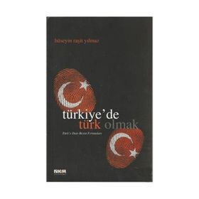 Türkiye’de Türk Olmak - Hüseyin Raşit Yılmaz