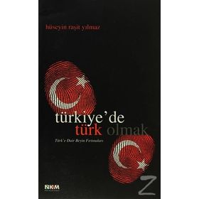 Türkiye’de Türk Olmak - Hüseyin Raşit Yılmaz