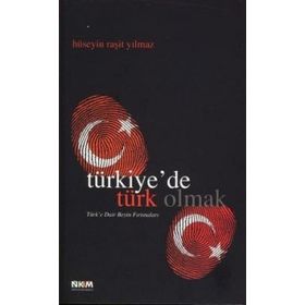 Türkiye’de Türk Olmak - Hüseyin Raşit Yılmaz