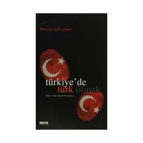 Türkiye’de Türk Olmak - Hüseyin Raşit Yılmaz