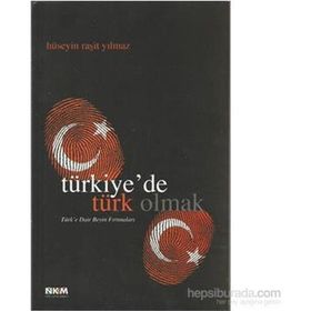 Türkiye’de Türk Olmak - Hüseyin Raşit Yılmaz