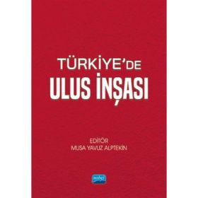 Türkiye'de Ulus İnşası Nobel Akademik Yayıncılık