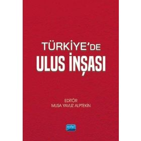 Türkiye'de Ulus İnşası Nobel Akademik Yayıncılık