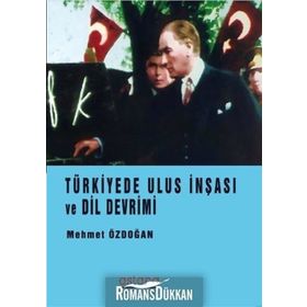 Türkiye’de Ulus İnşası ve Dil Devrimi - Mehmet Özdoğan