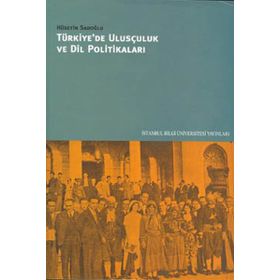 TÜRKİYEDE ULUSÇULUK VE DIL POLİTİKALARI - HÜSEYİN SADOĞLU