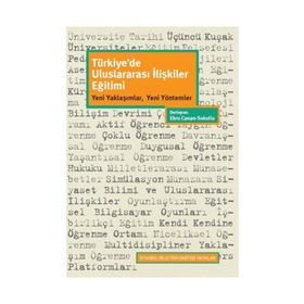 Türkiye'de Uluslararası İlişkiler Eğitimi - Ebru Canan Sokullu