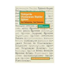 Türkiye'de Uluslararası İlişkiler Eğitimi - Ebru Canan Sokullu